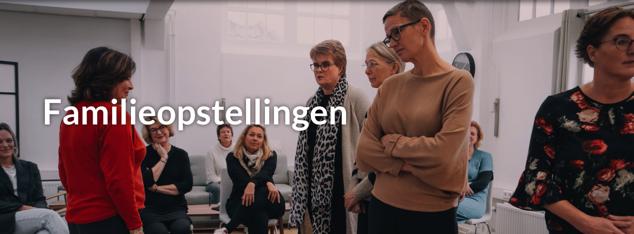Familieopstellingen bij Nieuwe Tijd Training & Coaching